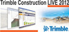 Ilustracja: Trimble Construction LIVE już w marcu